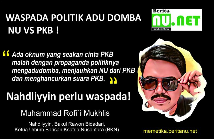 Mewaspadai Politik Adu Domba NU VS PKB