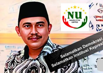 Seruan Nahdliyyin United: Selamatkan Demokrasi & Institusi Kepresidenan!